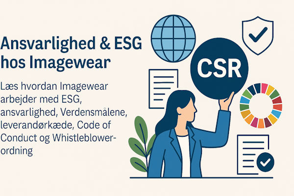 Ansvarlighed & ESG hos Imagewear – etik, bæredygtighed og ansvarlige leverandører
