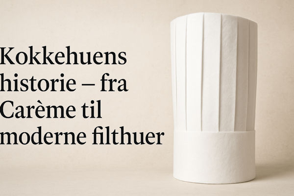 Kokkehuens historie – Fra Carême til moderne filt-kokkehuer